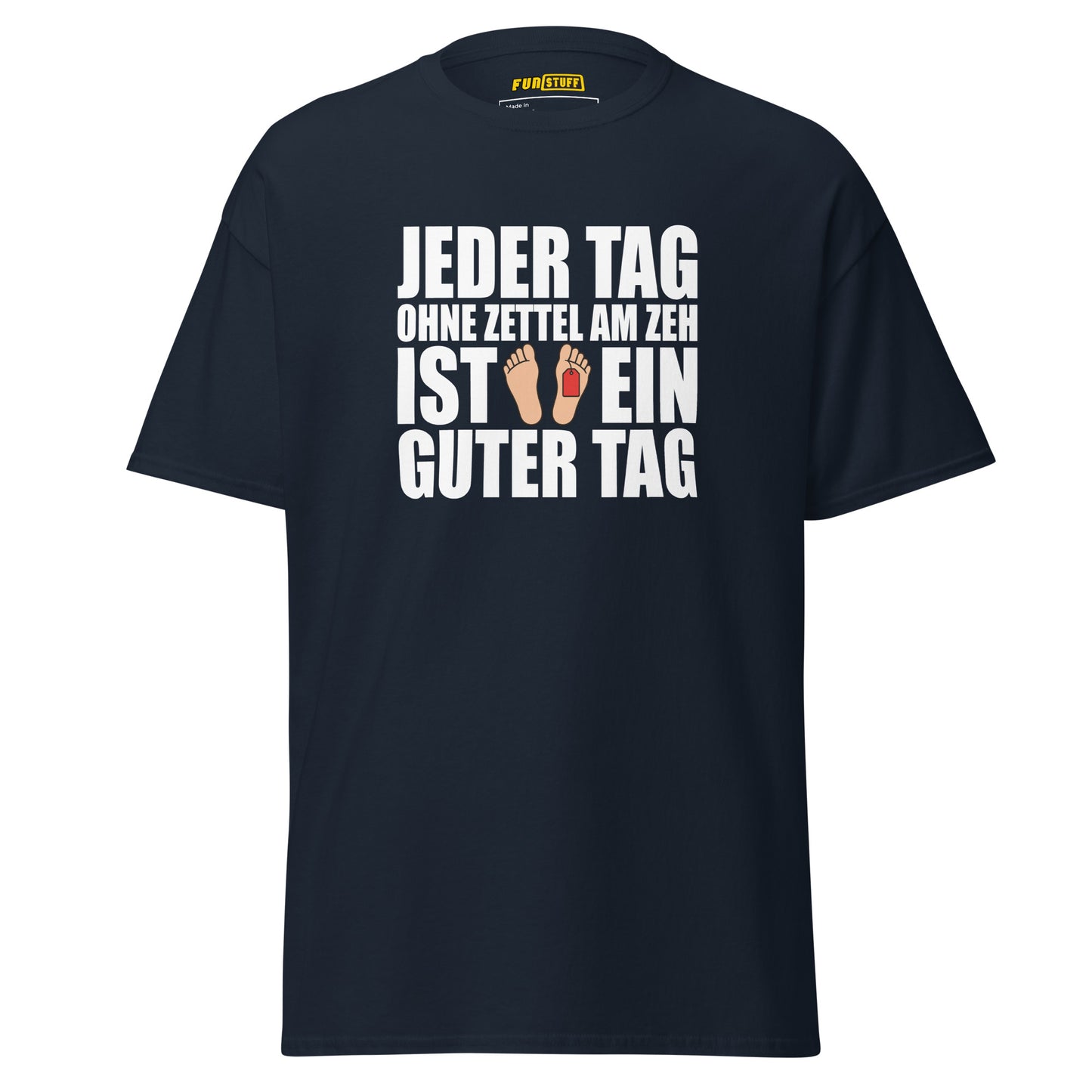 Jeder Tag ohne Zettel am Zeh - Unisex T-Shirt