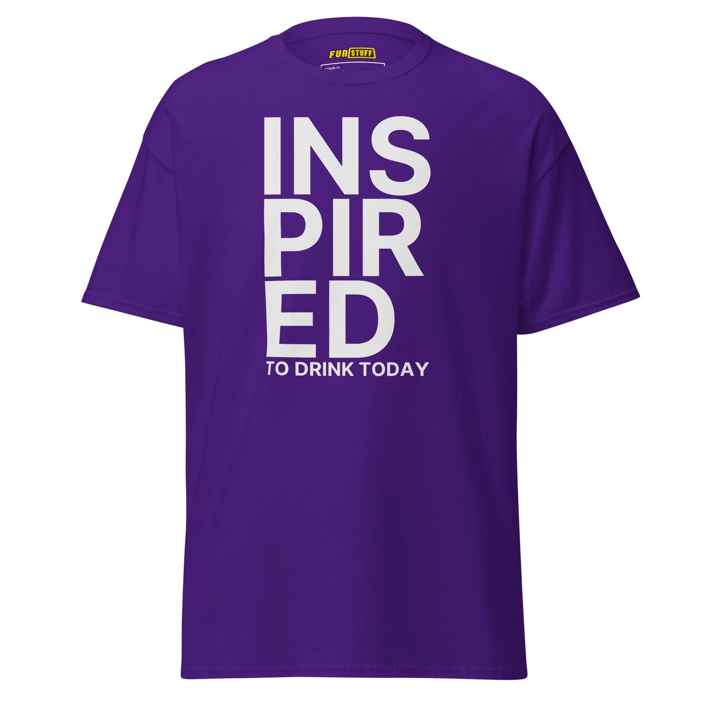 Inspired to Drink Today – Unisex T-Shirt