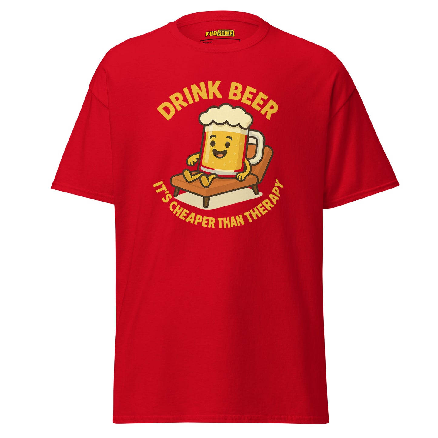 Drink Beer – It’s Cheaper Than Therapy – Unisex T-Shirt