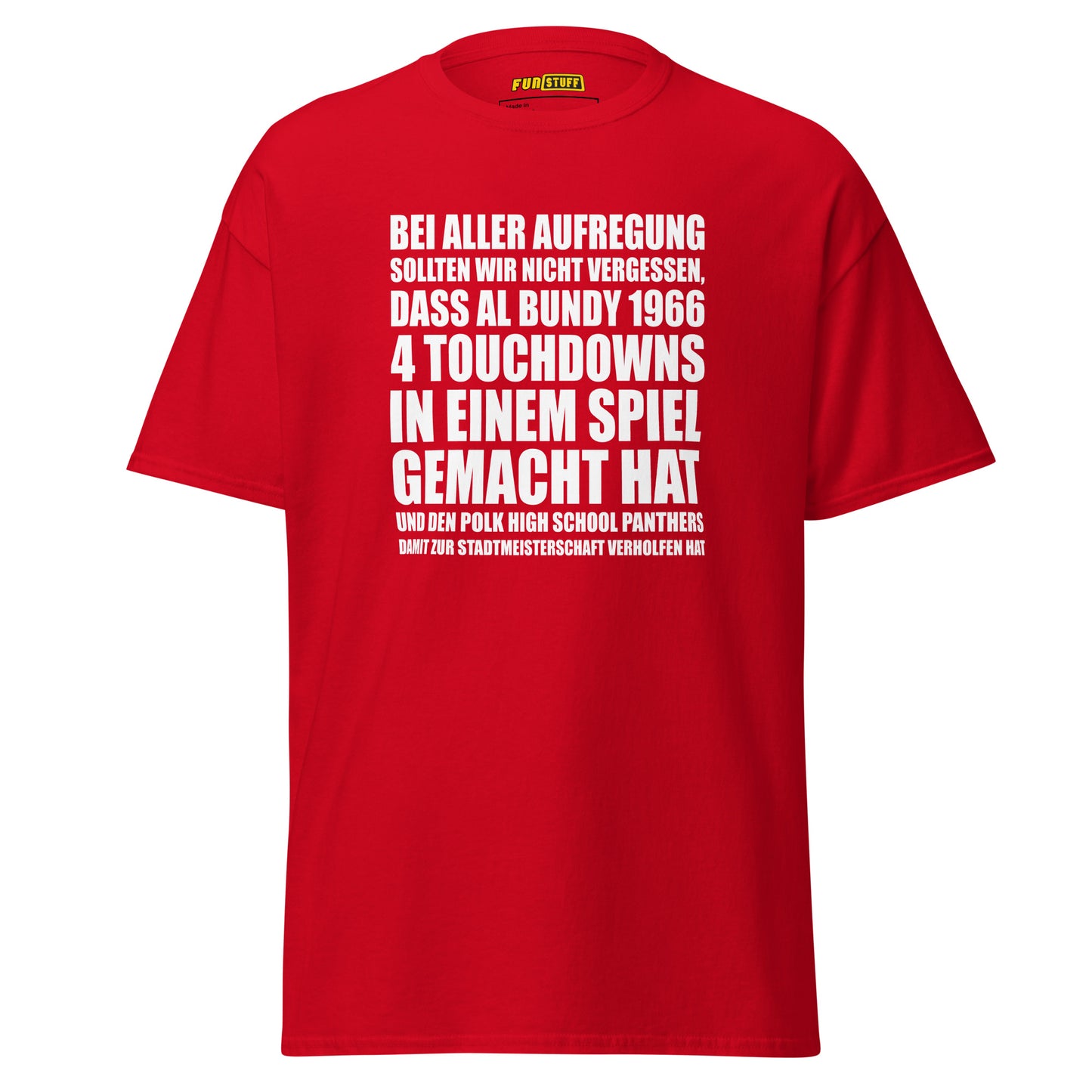 Al Bundy - 4 Touchdowns in einem Spiel - Unisex T-Shirt