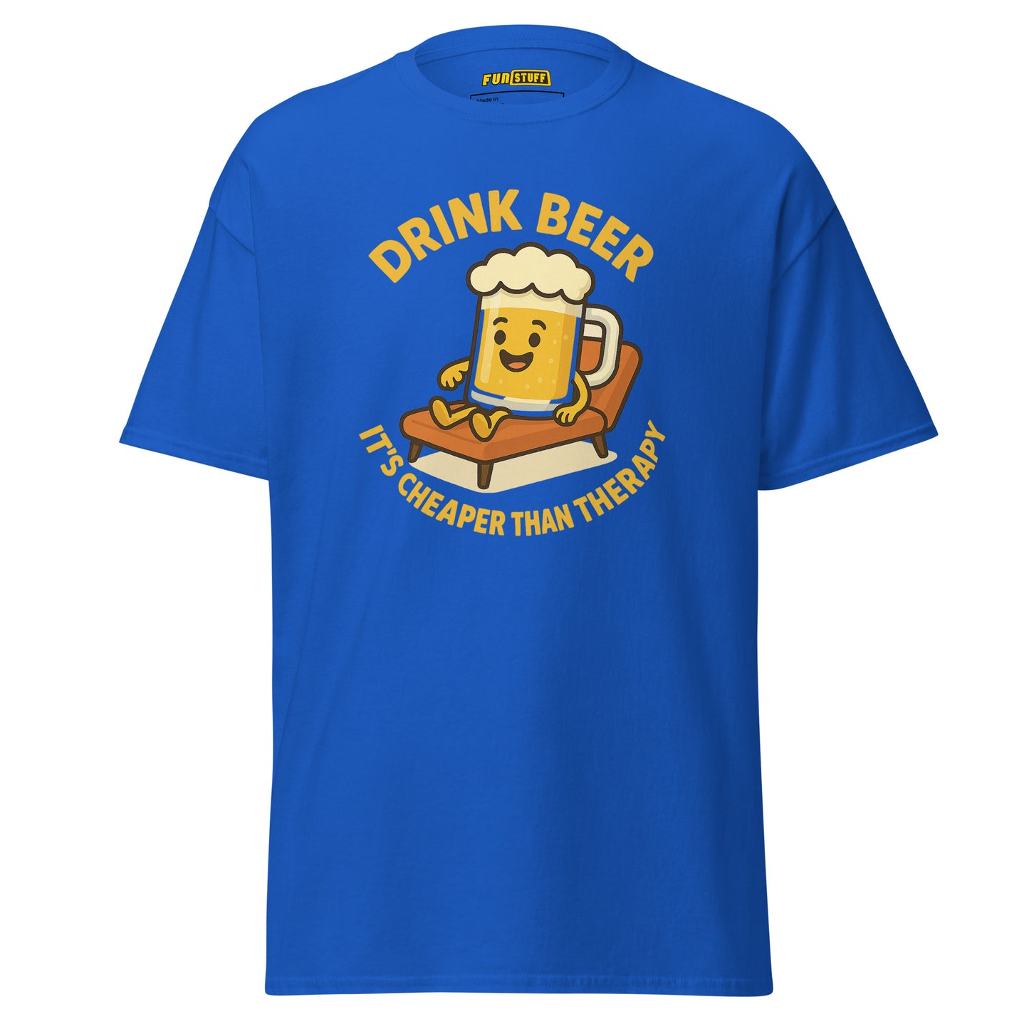 Drink Beer – It’s Cheaper Than Therapy – Unisex T-Shirt