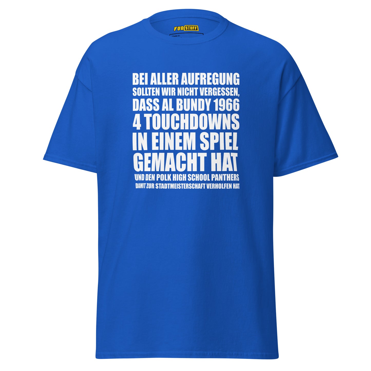 Al Bundy - 4 Touchdowns in einem Spiel - Unisex T-Shirt