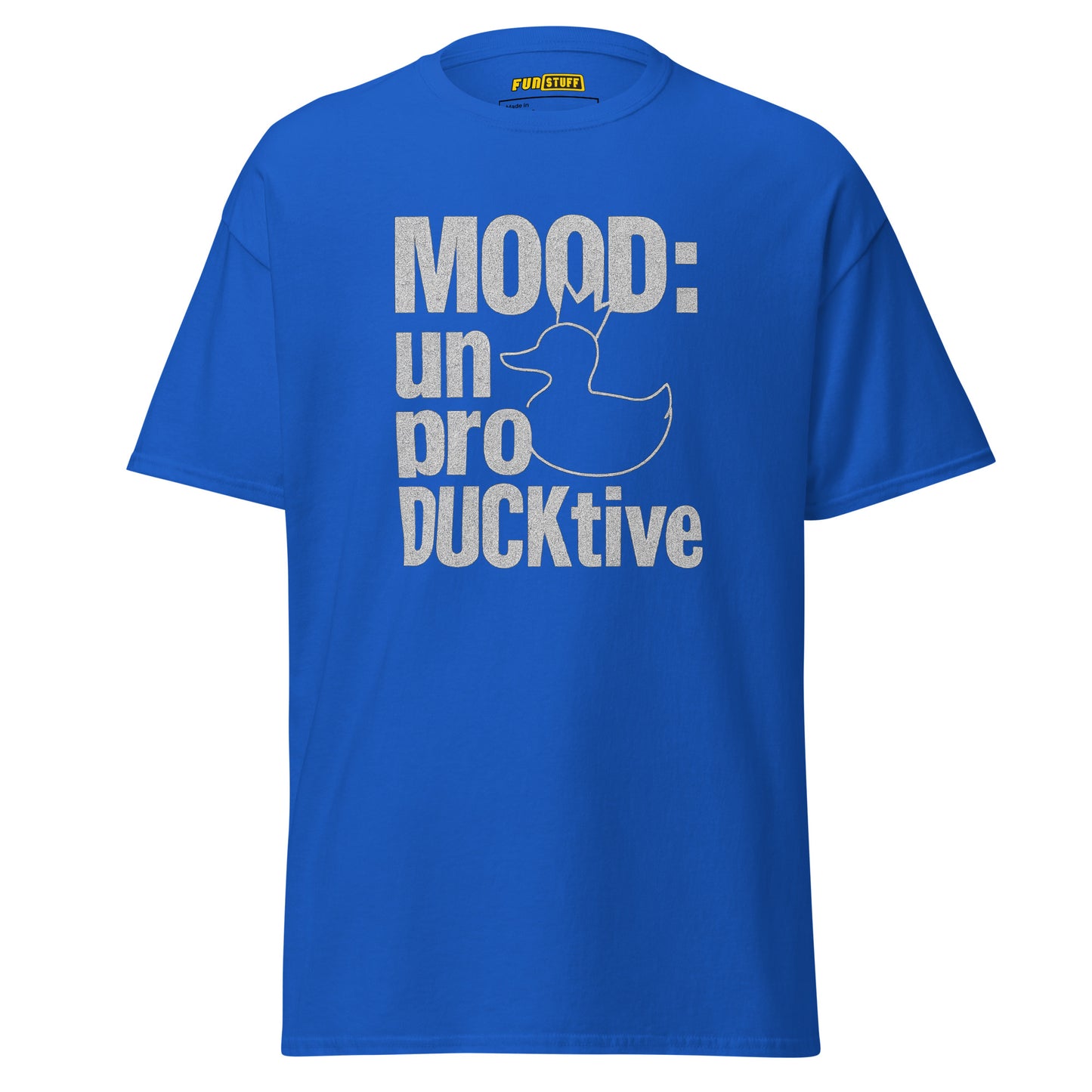 MOOD: unproDUCKtive – Unisex T-Shirt