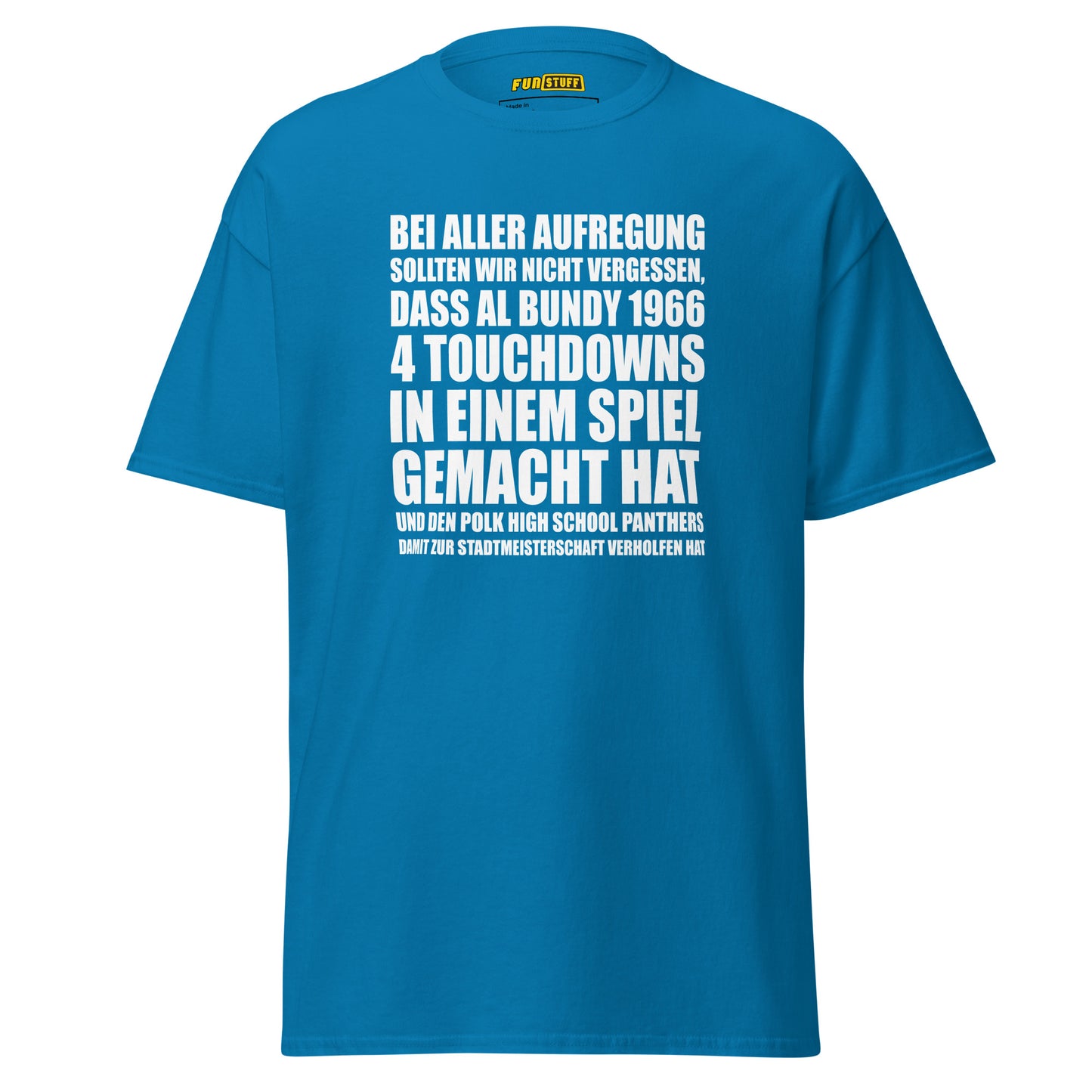 Al Bundy - 4 Touchdowns in einem Spiel - Unisex T-Shirt