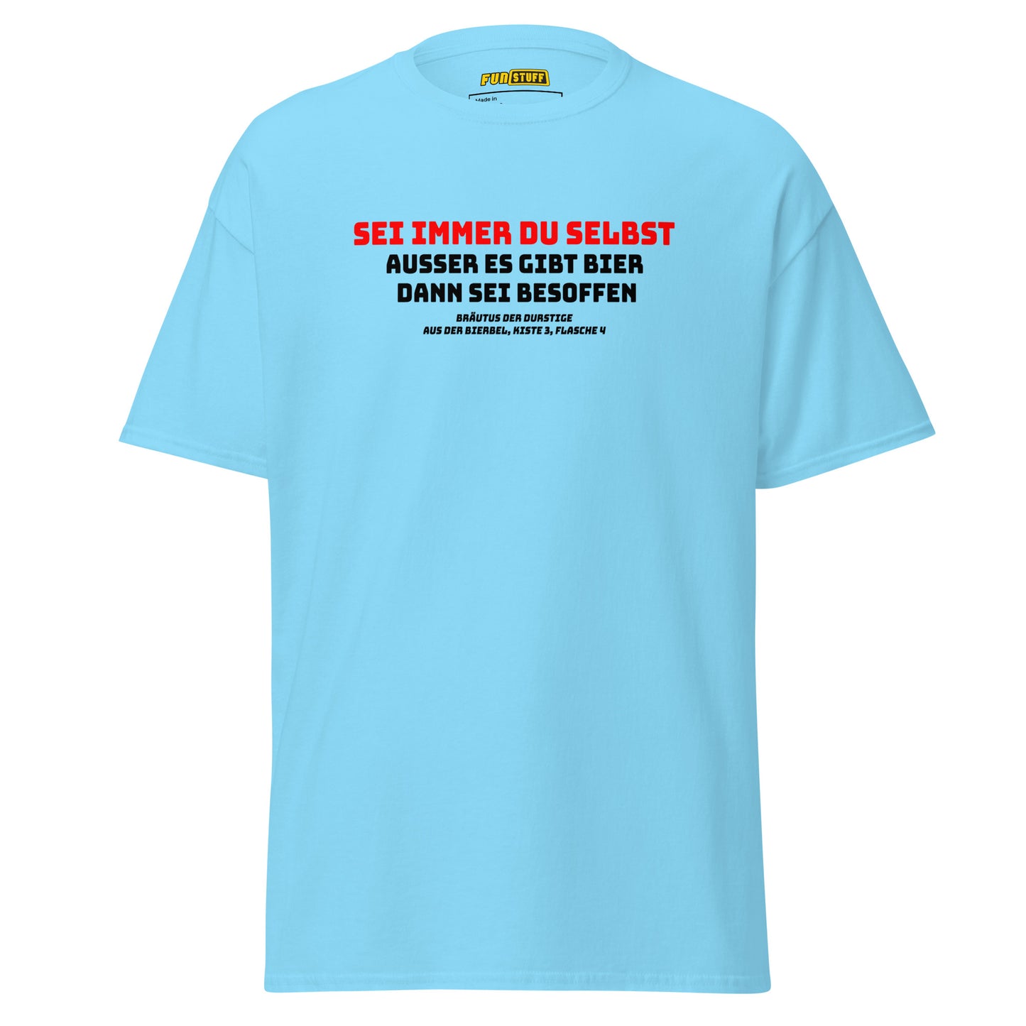 Sei du selbst - Unisex T-Shirt