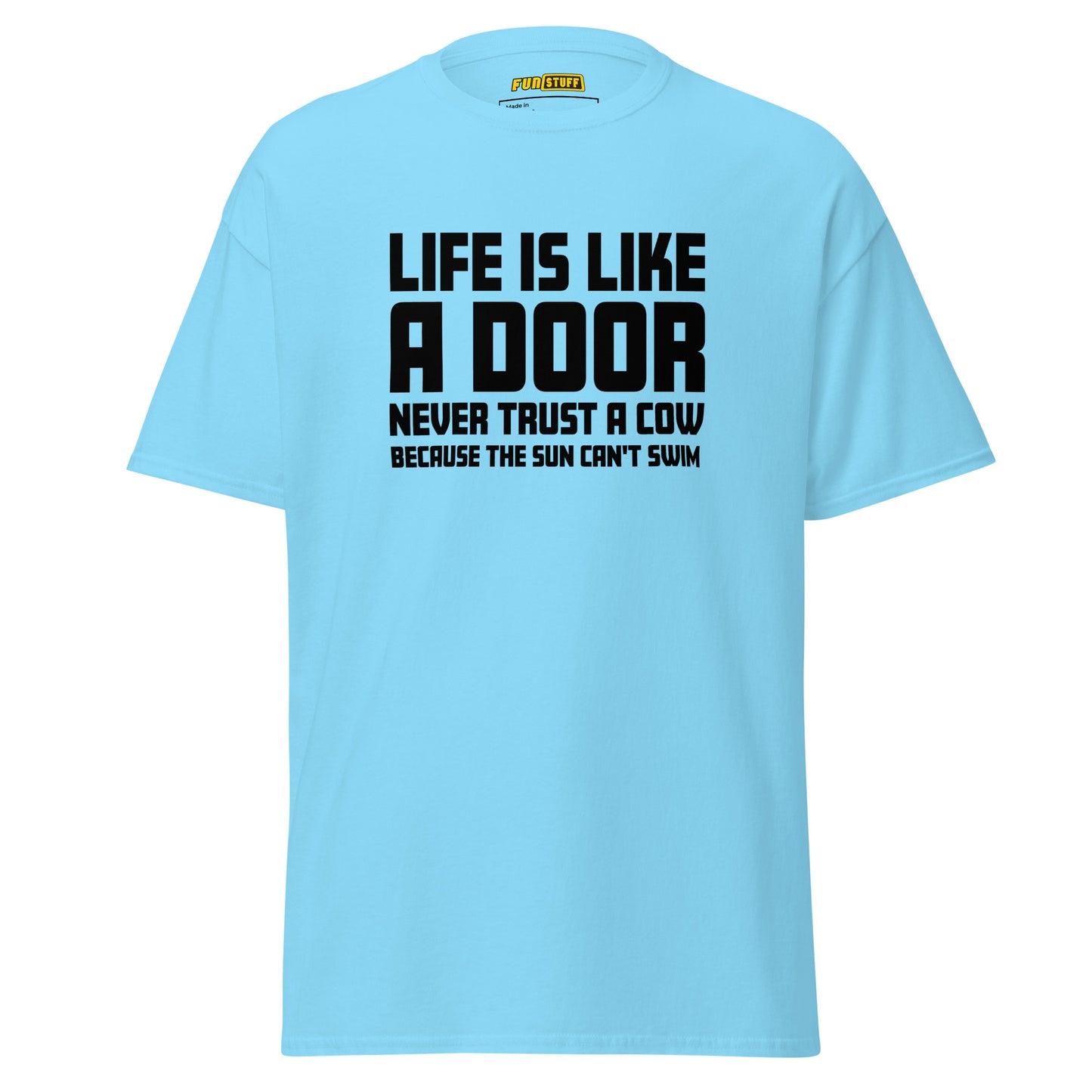 Life is like a door - Unisex T-Shirt