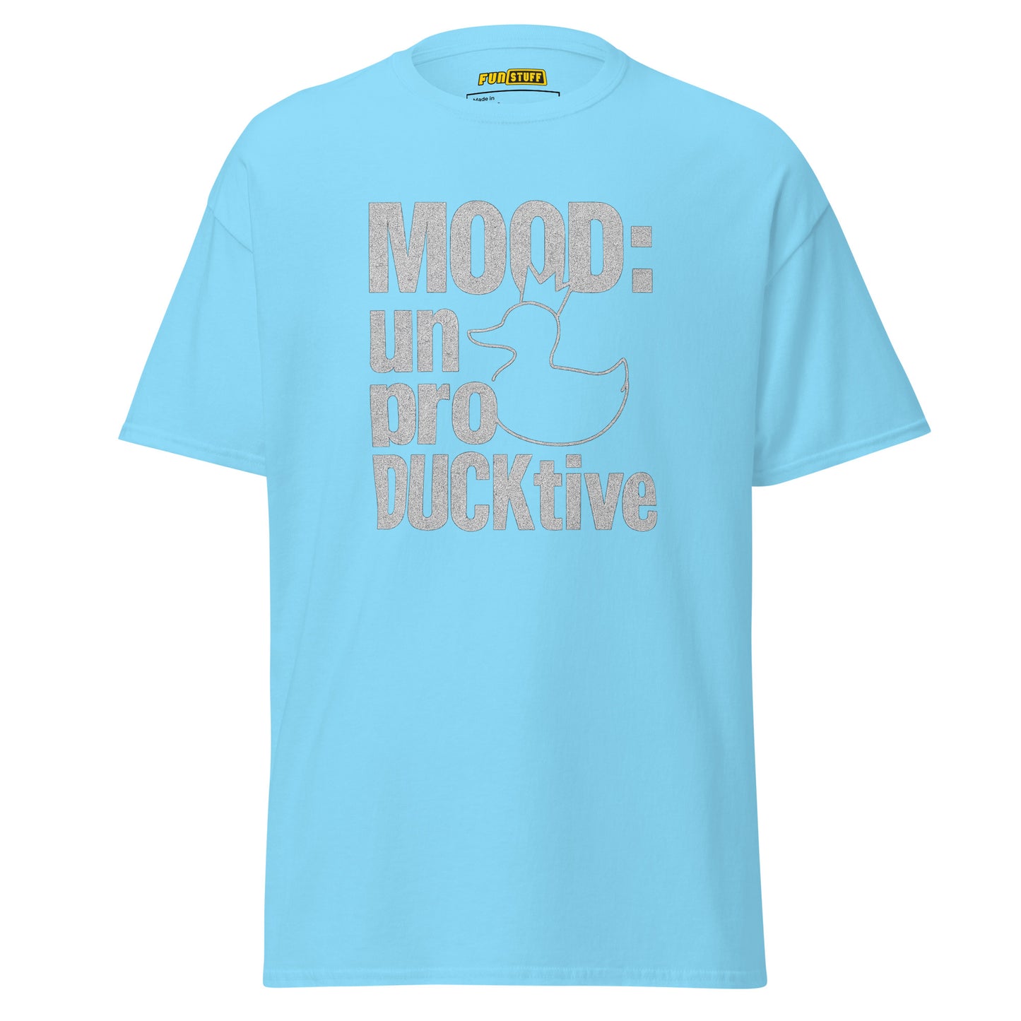 MOOD: unproDUCKtive – Unisex T-Shirt