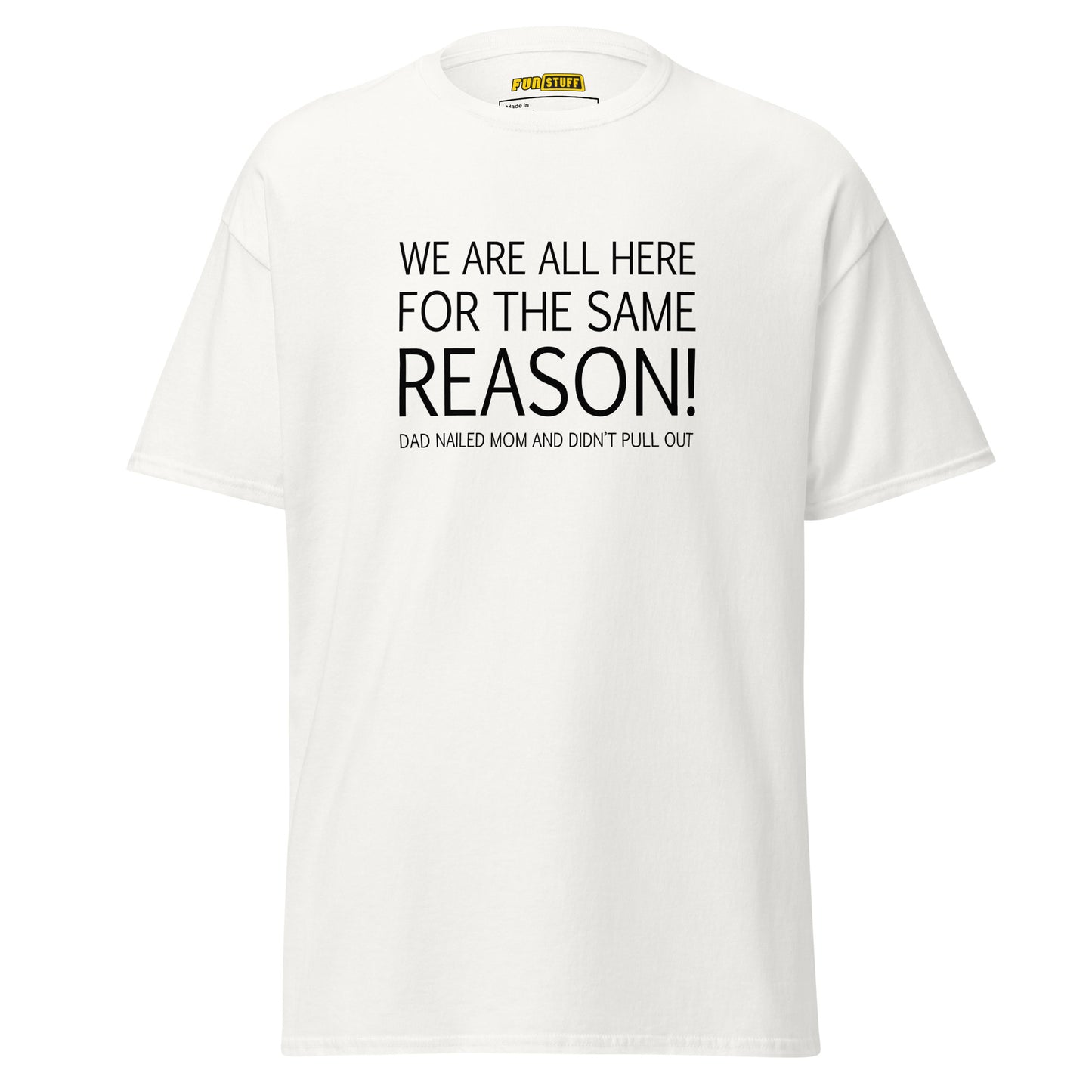 Same Reason – Unisex Shirt