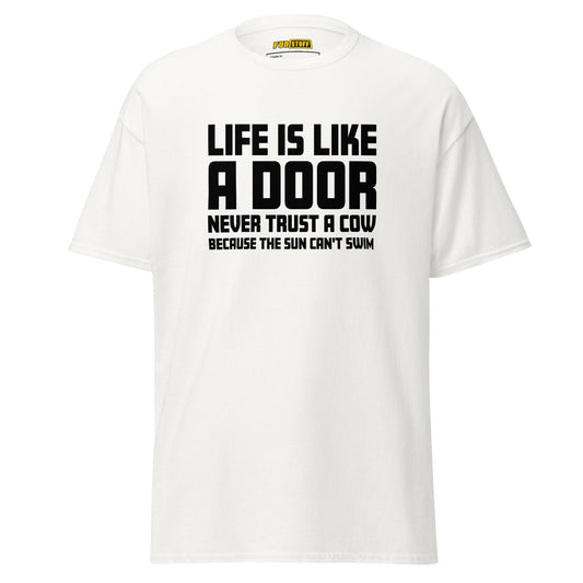 Life is like a door - Unisex T-Shirt