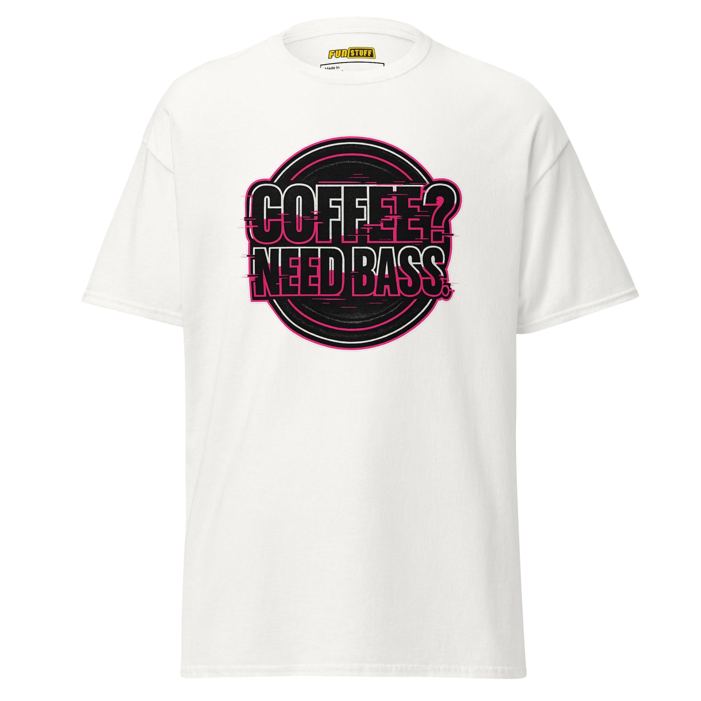 Coffee? Need Bass – Unisex T-Shirt