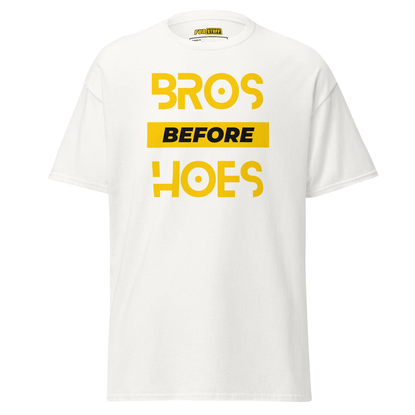 Bros Before Hoes - Unisex T-Shirt