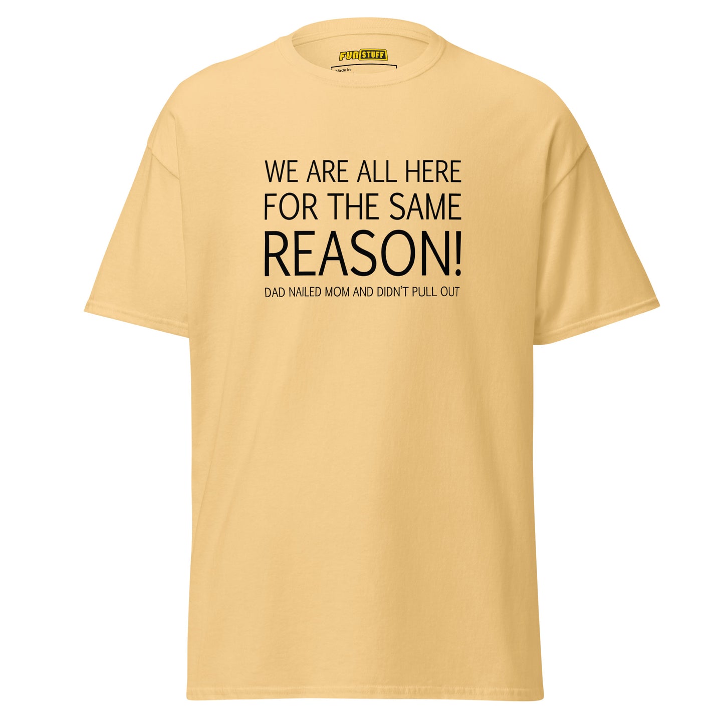 Same Reason – Unisex Shirt