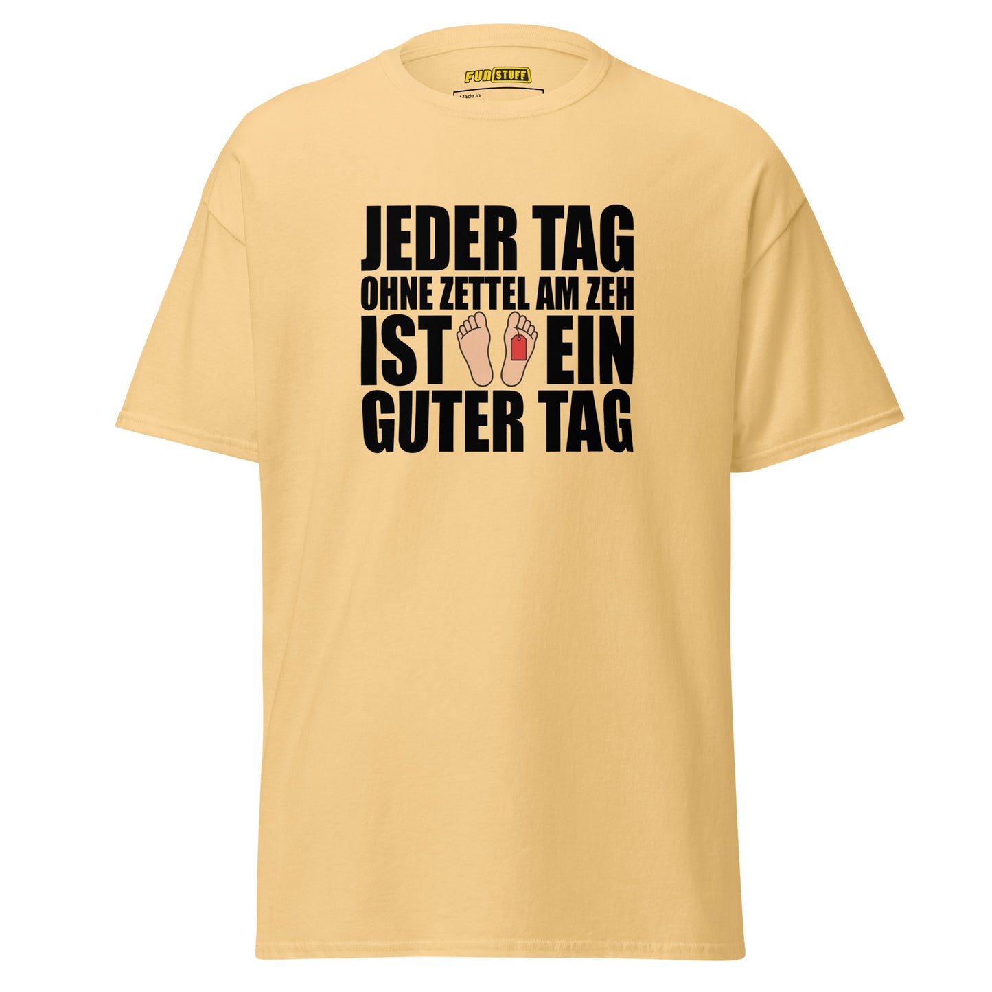 Jeder Tag ohne Zettel am Zeh - Unisex T-Shirt
