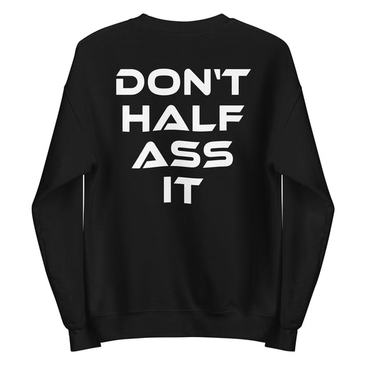 Don’t Half Ass It – Unisex Sweater Backprint
