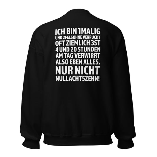 Ich bin 1malig – Nur nicht 08/15 – Unisex Sweater Backprint