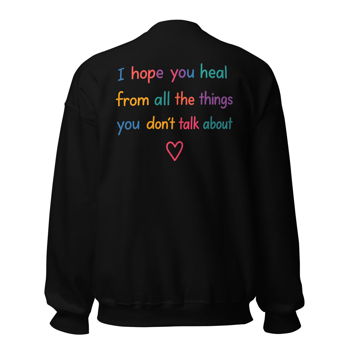 I Hope You Heal – Unisex Sweater Backprint – schwarz, Rückansicht