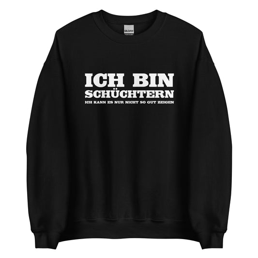 Ich bin schüchtern - Unisex-Pullover