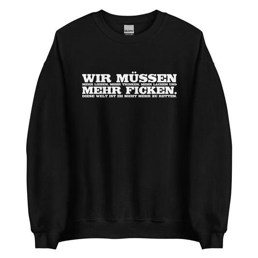 Wir müssen - Unisex-Pullover