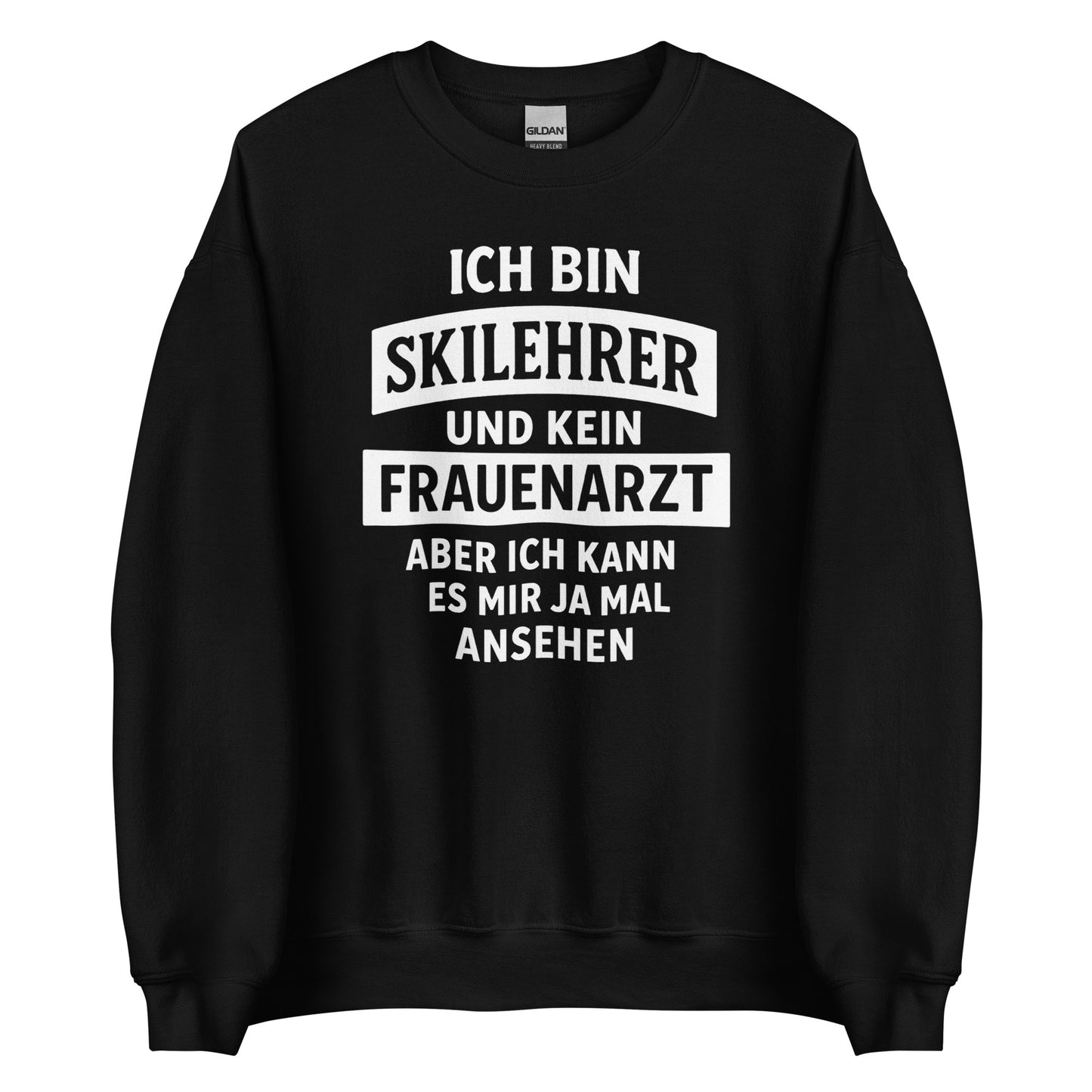 Ich bin Skilehrer und kein Frauenarzt - Unisex Sweater