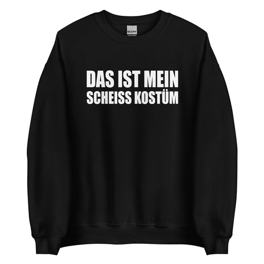 Das ist mein scheiß Kostüm – Statement Sweater