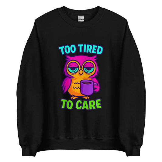 Too Tired To Care – Owl Sweater