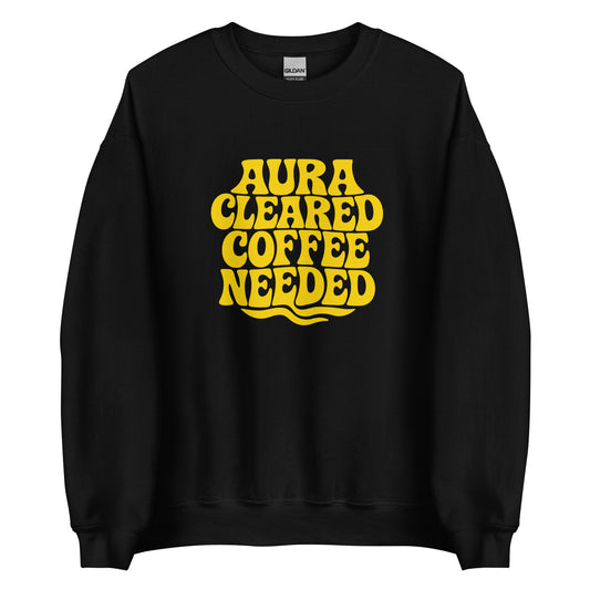 Aura Cleared Coffee Needed – Sweater