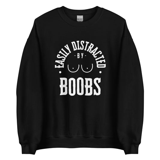 Easily Distracted by Boobs – Sweater