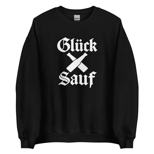 Glück Sauf – Unisex Sweater