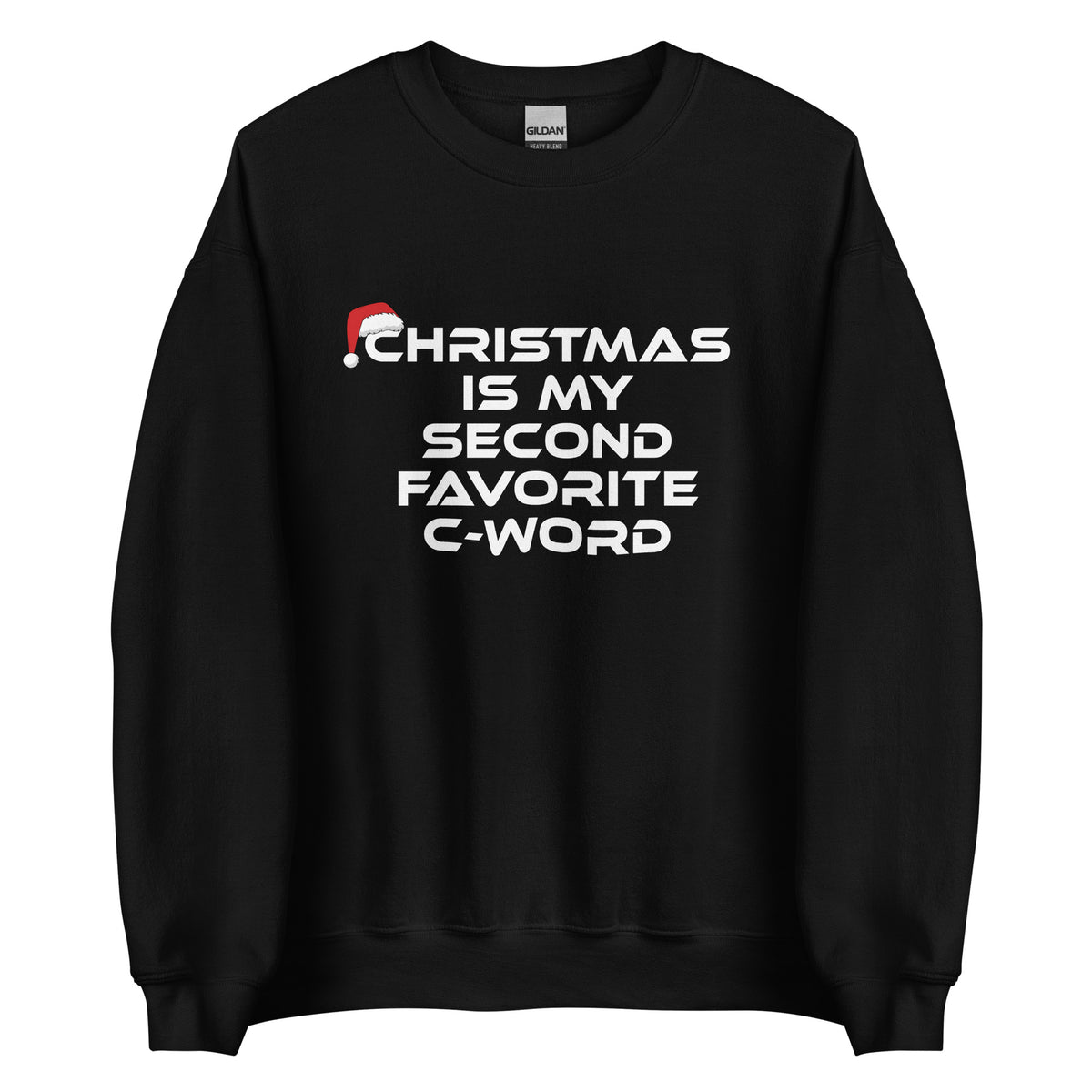Christmas Is My Second Favorite C-Word – Unisex Sweater – schwarz, Vorderansicht