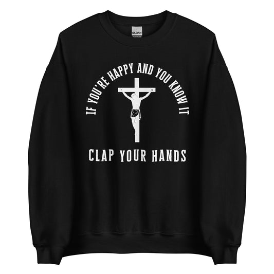 If You’re Happy And You Know It – Unisex Sweater