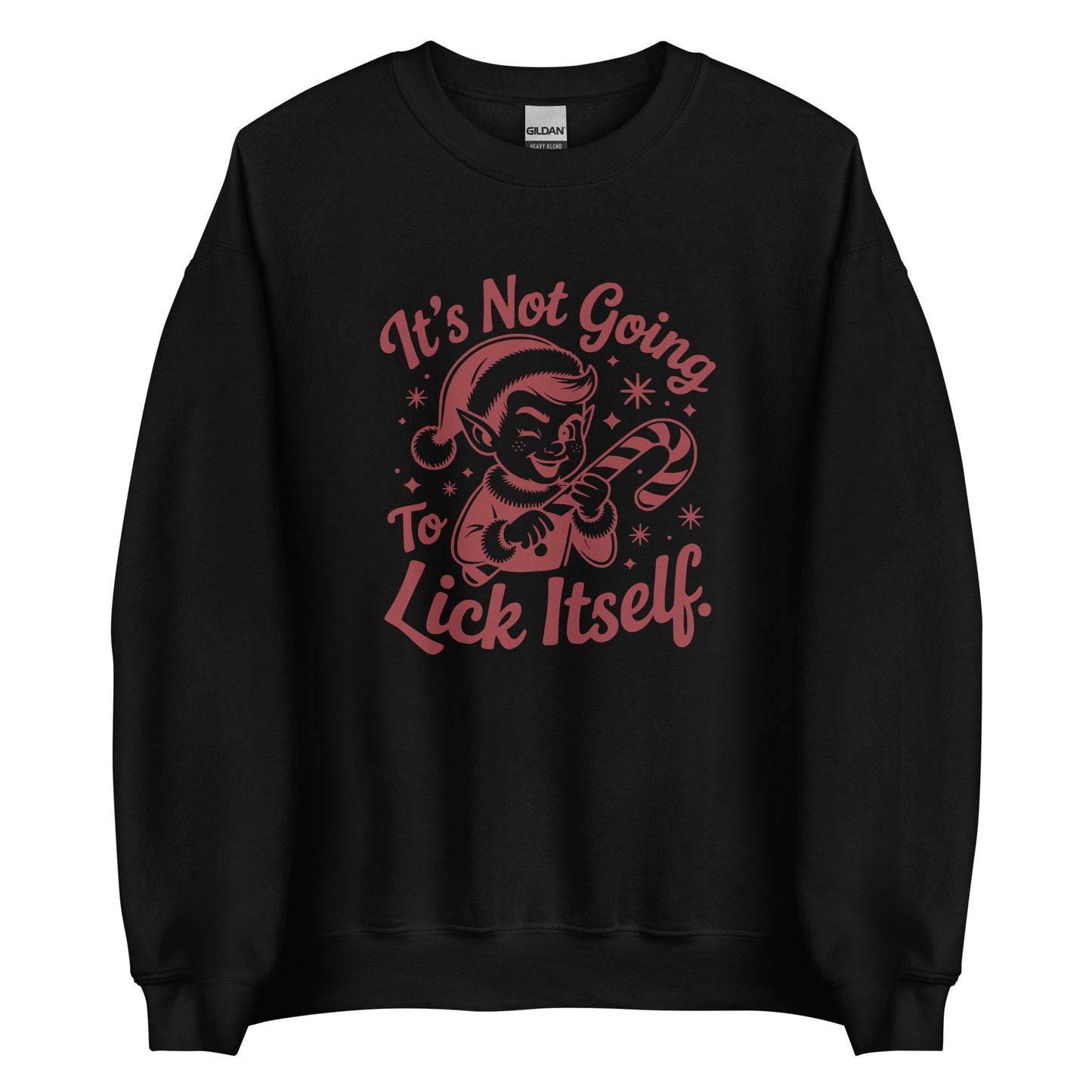 It’s Not Going To Lick Itself – Unisex Sweater