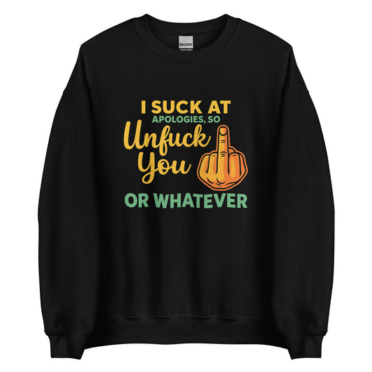 Unfuck You – Unisex Sweater