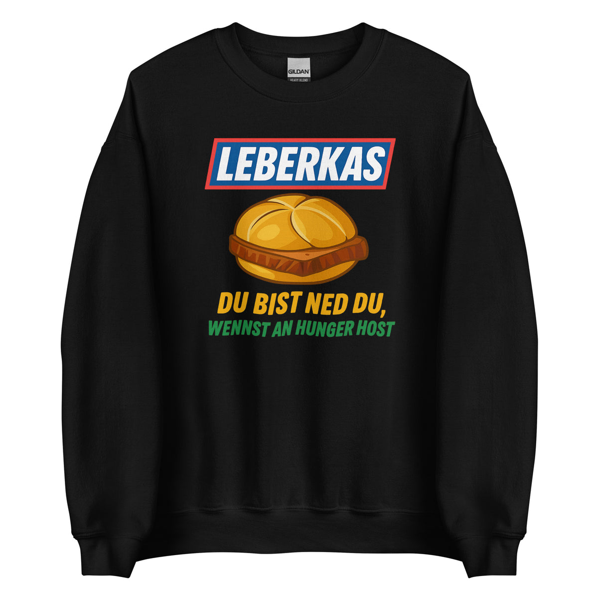 Leberkas – Du bist ned du, wennst an Hunger host – Unisex Sweater – schwarz, Vorderansicht