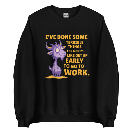Terrible Things for Money – Unisex Sweater
