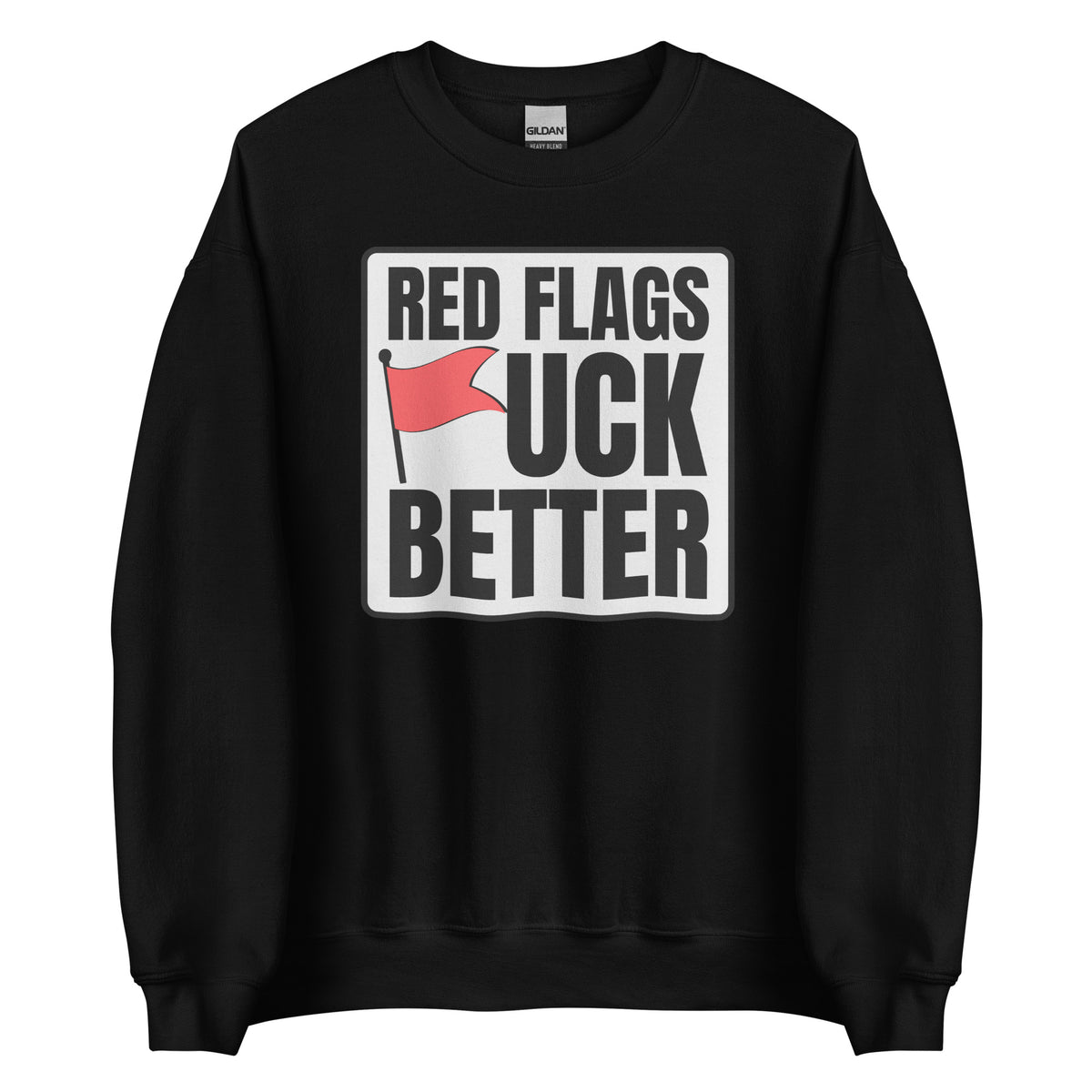 Red Flags F*ck Better – Unisex Sweater – schwarz, Vorderansicht