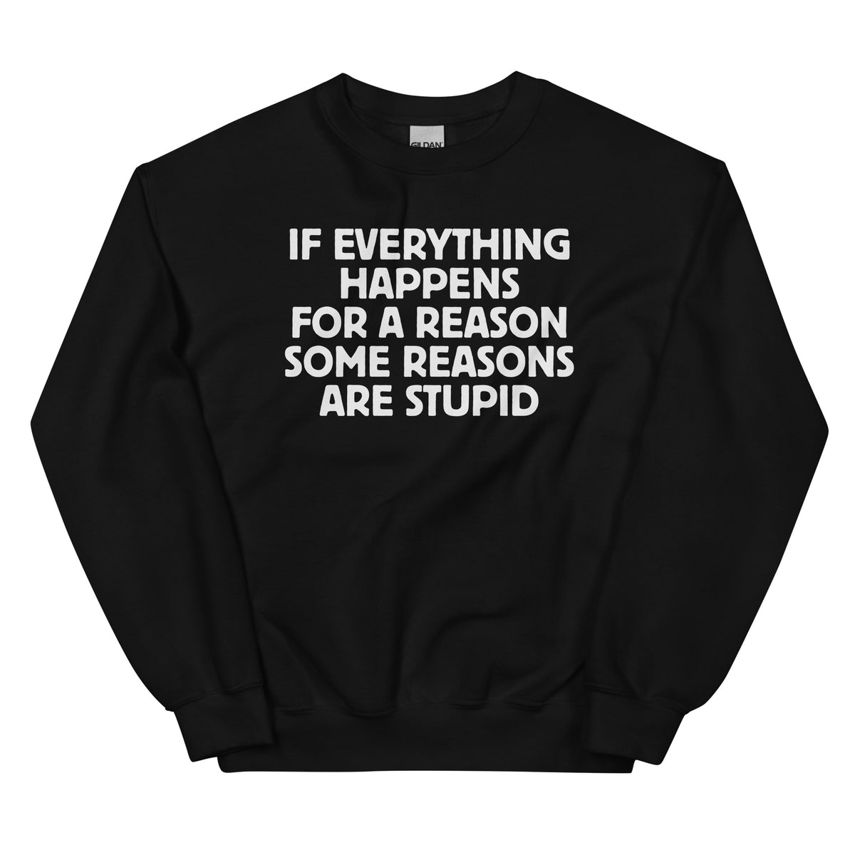 If Everything Happens for a Reason – Unisex Sweater – schwarz, Vorderansicht