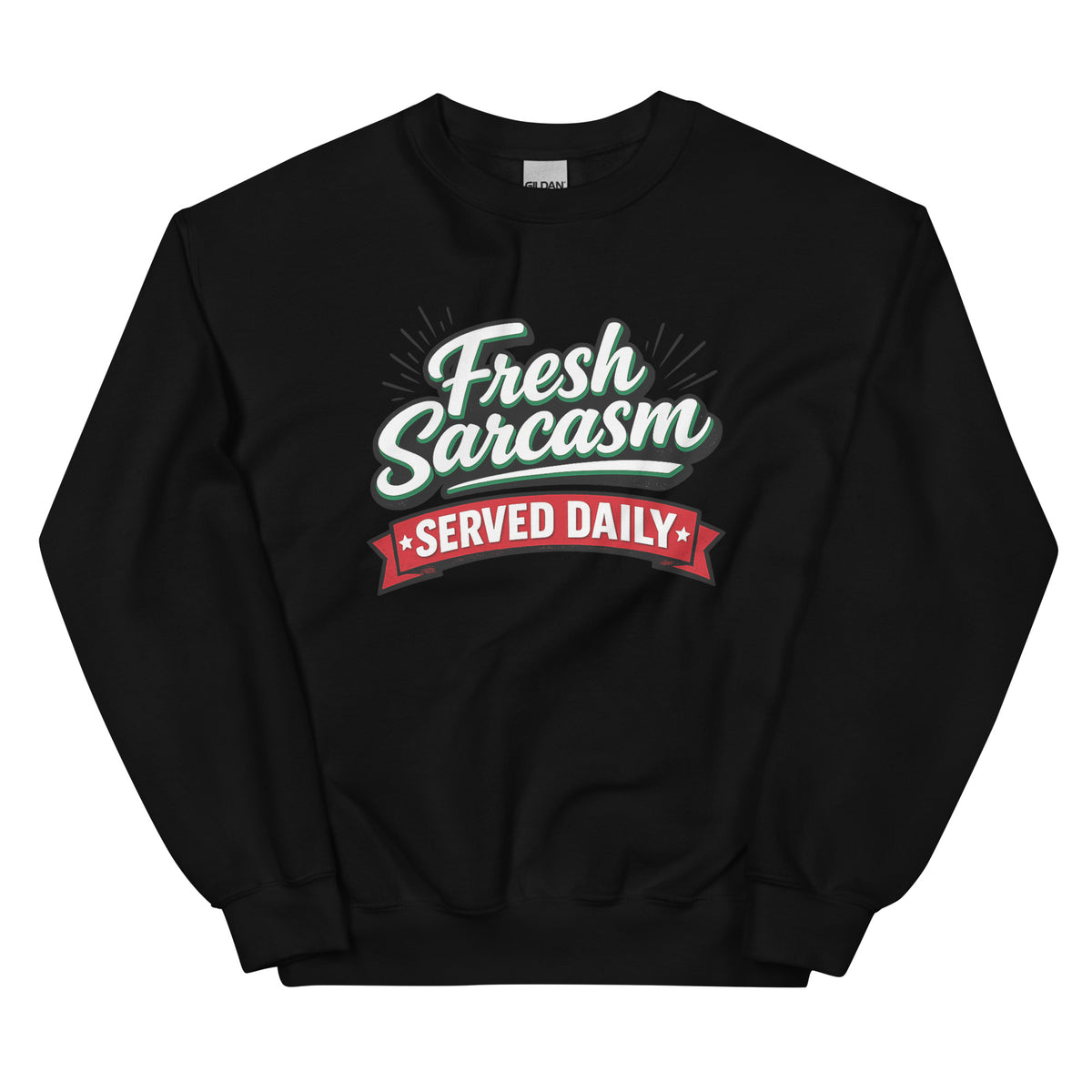 Fresh Sarcasm Served Daily Unisex Statement Sweater – schwarz, Vorderansicht