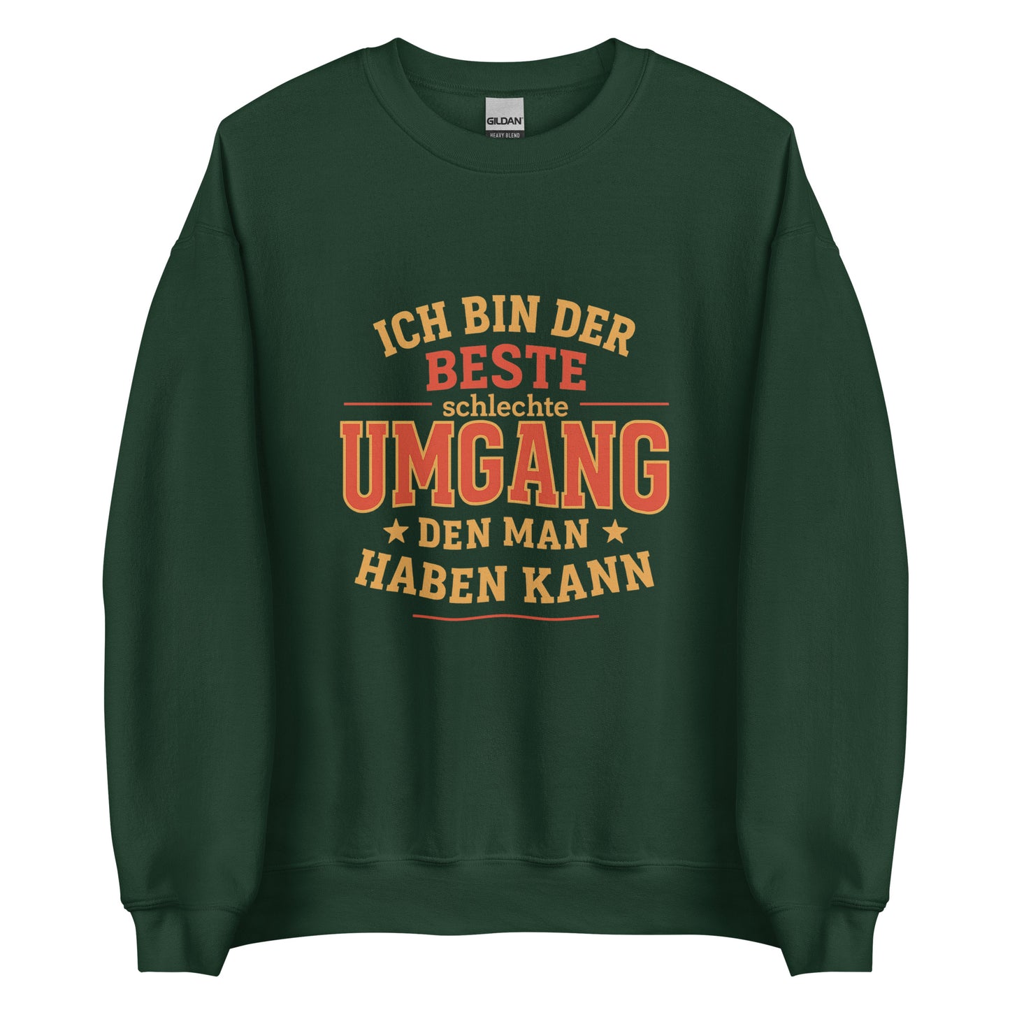 Ich bin der beste schlechte Umgang – Unisex Pullover