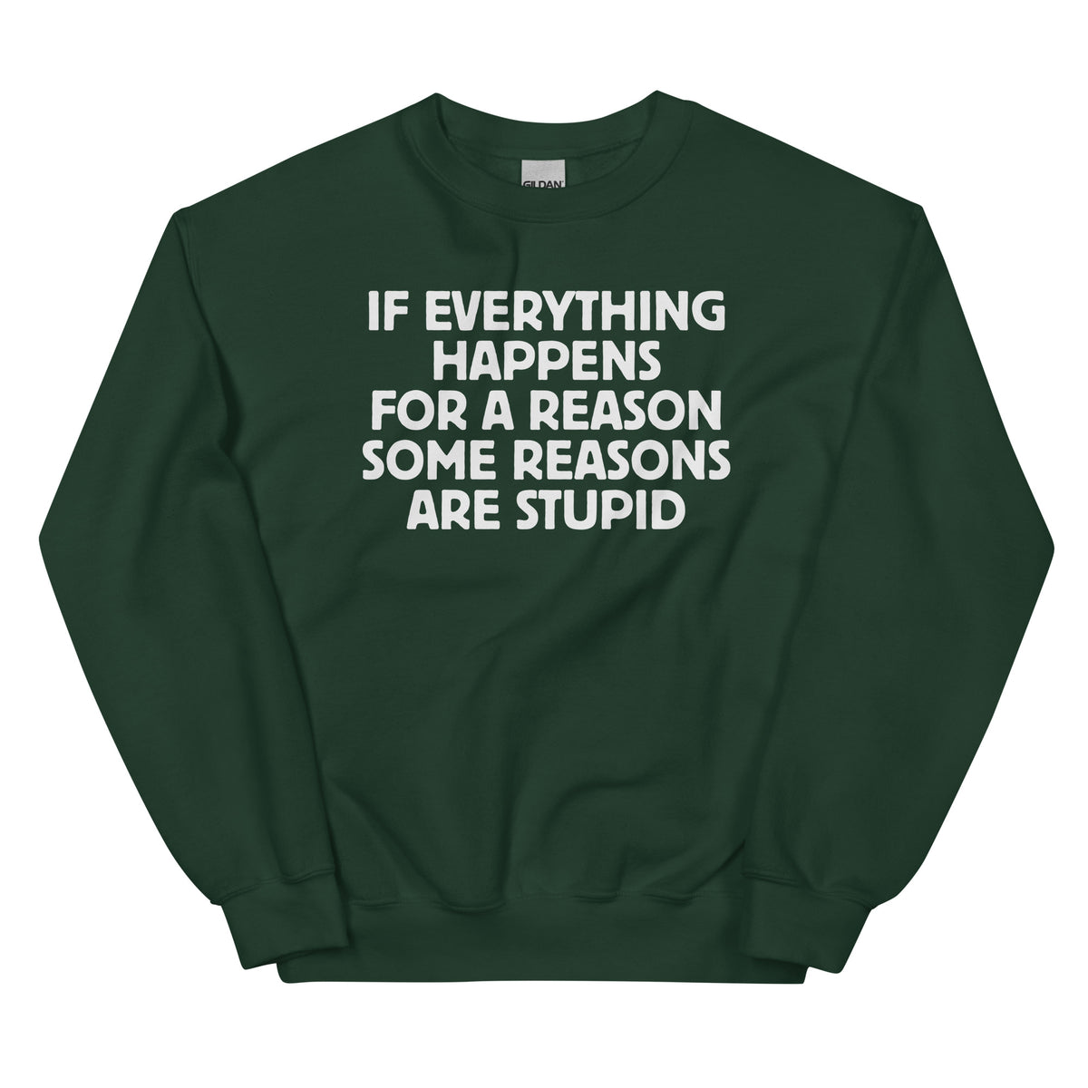 If Everything Happens for a Reason – Unisex Sweater – grün, Vorderansicht