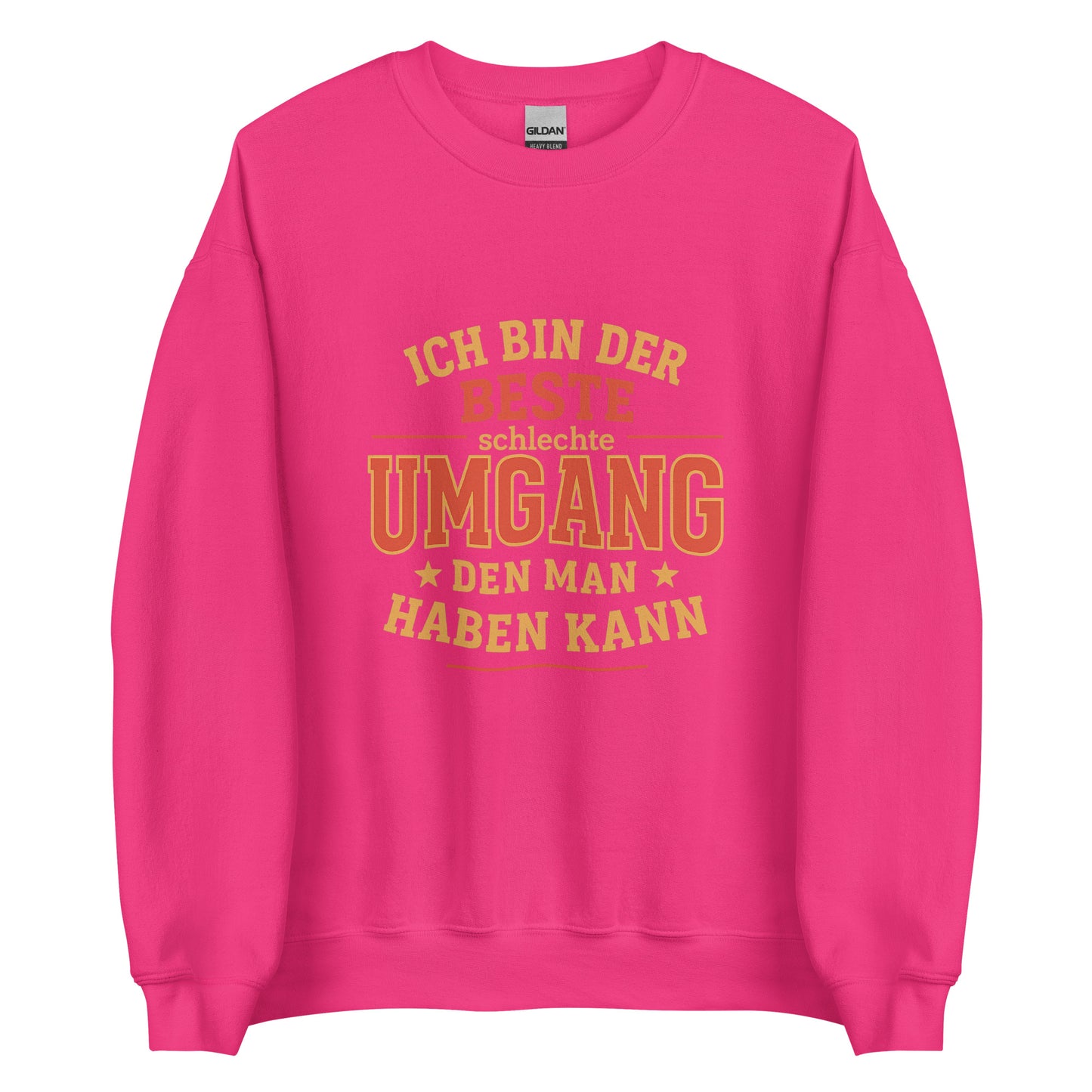 Ich bin der beste schlechte Umgang – Unisex Pullover