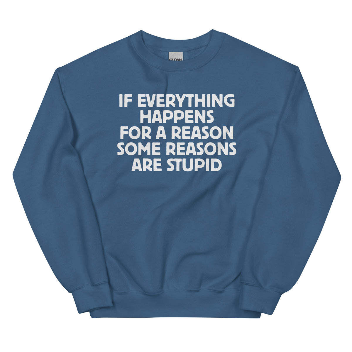 If Everything Happens for a Reason – Unisex Sweater – blau, Vorderansicht