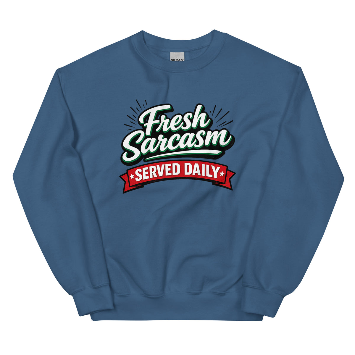 Fresh Sarcasm Served Daily Unisex Statement Sweater – blau, Vorderansicht