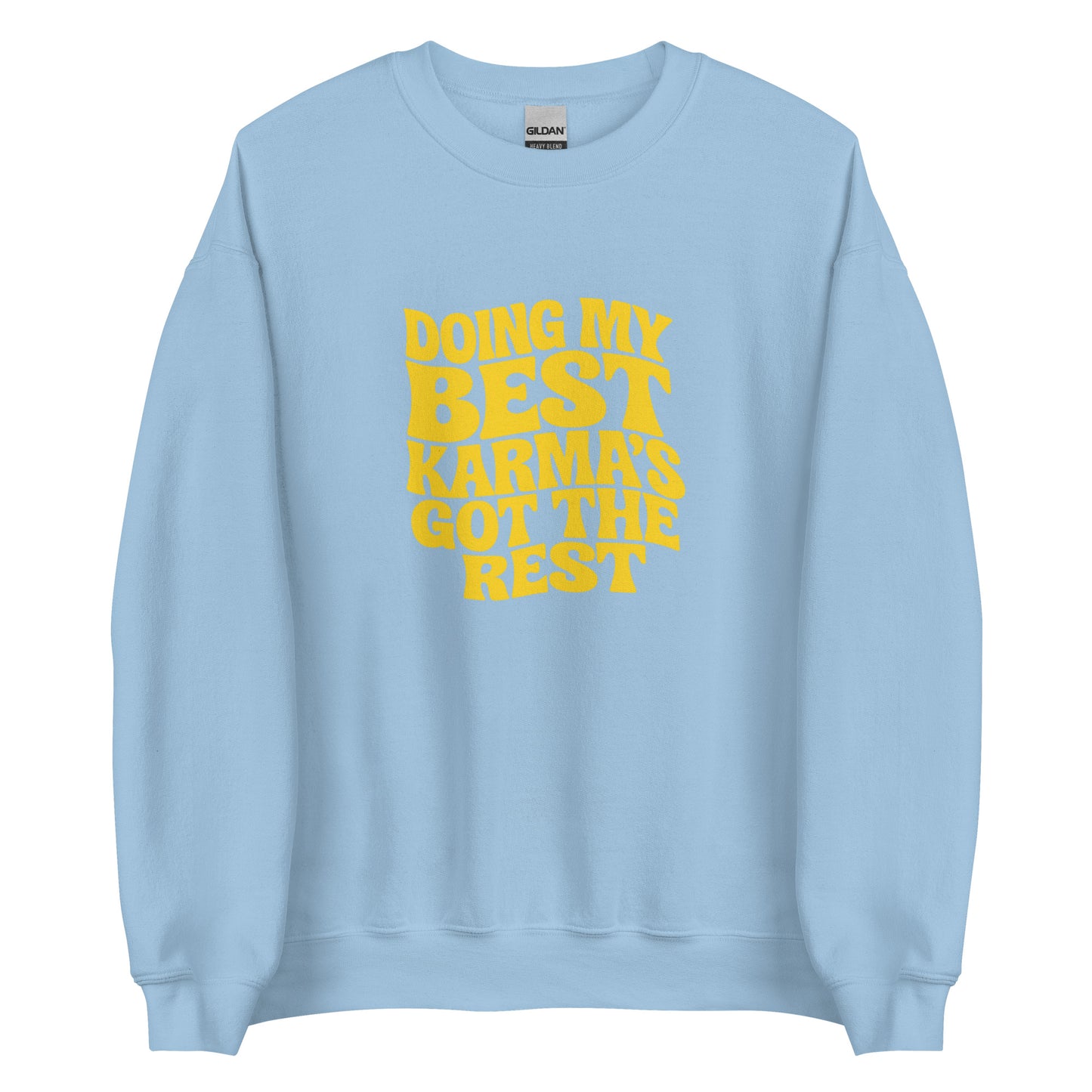 Doing my best – Karma’s got the rest – Sweater