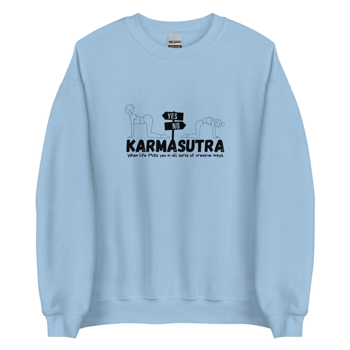 Karmasutra Yes Position – When Life F*cks You In All Sorts Of Creative Ways – Unisex Sweater