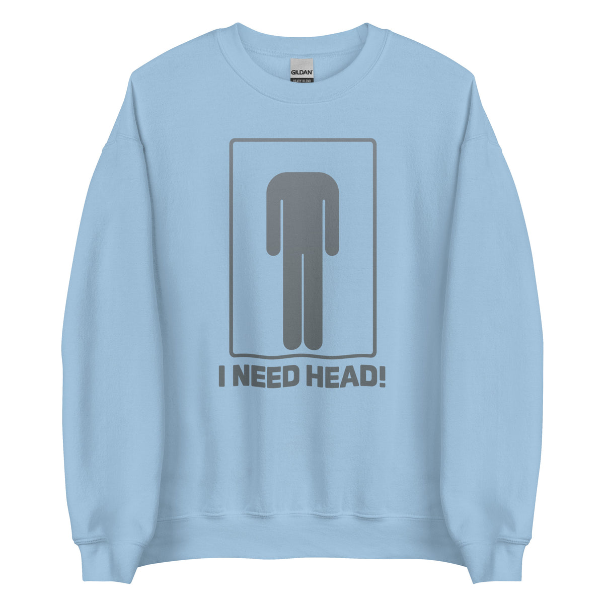 I Need Head. – Unisex Sweater – blau, Vorderansicht