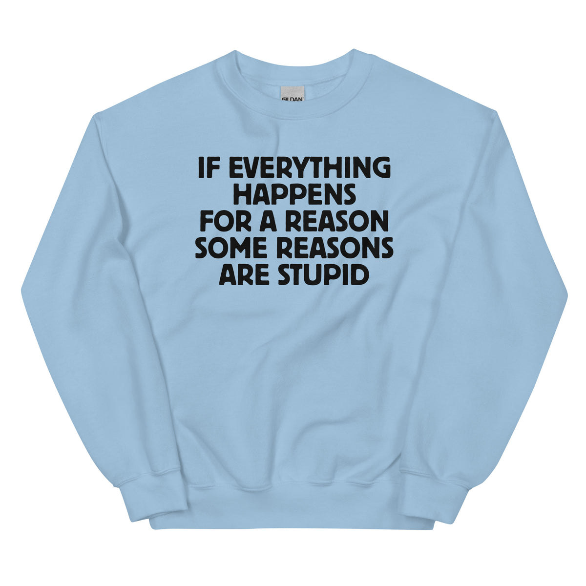 If Everything Happens for a Reason – Unisex Sweater – blau, Vorderansicht