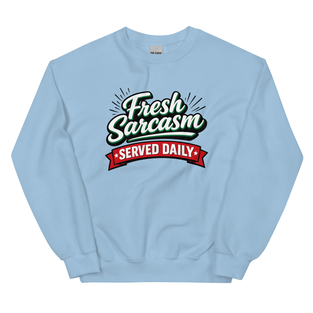 Fresh Sarcasm Served Daily Unisex Statement Sweater – blau, Vorderansicht