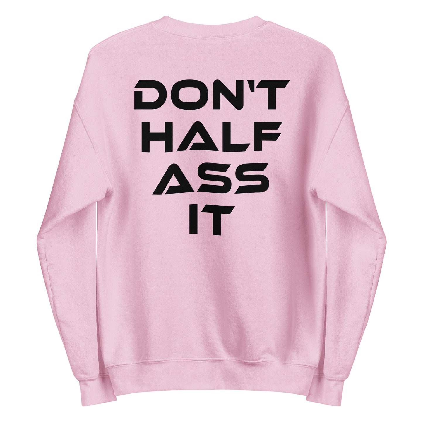 Don’t Half Ass It – Unisex Sweater Backprint