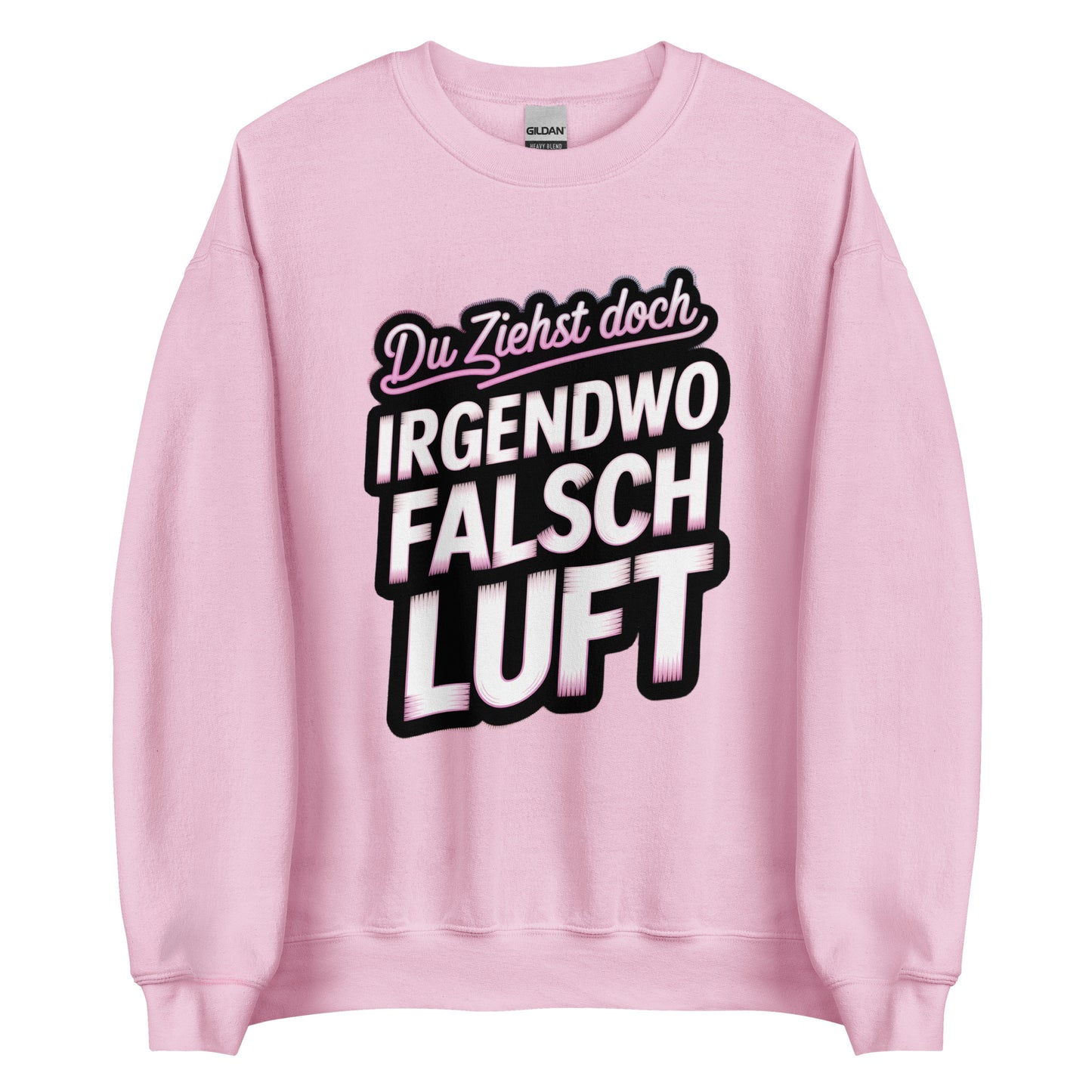 Du ziehst doch irgendwo falsch Luft – Unisex Sweater