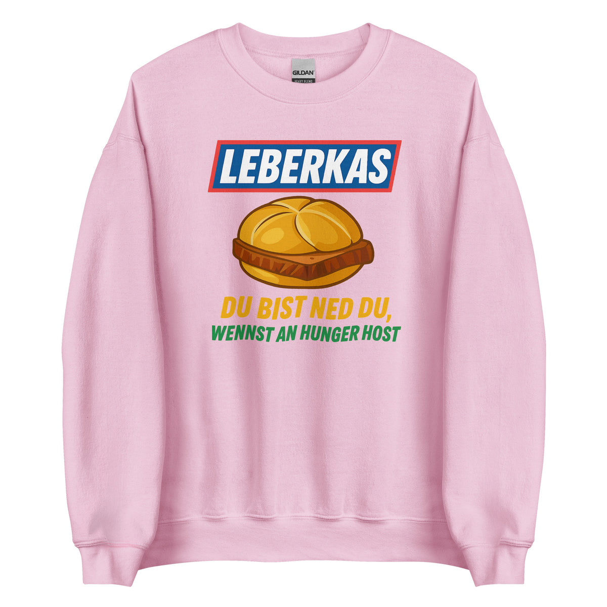 Leberkas – Du bist ned du, wennst an Hunger host – Unisex Sweater – rosa, Vorderansicht